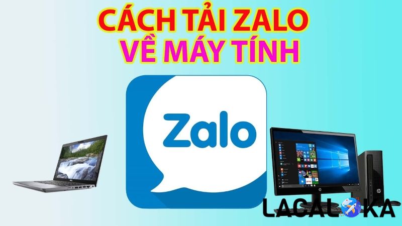 Hướng dẫn tải zalo về máy tính