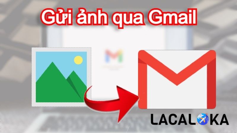 Việc nắm rõ cách gửi ảnh qua gmail mang đến nhiều lợi ích cho người dùng
