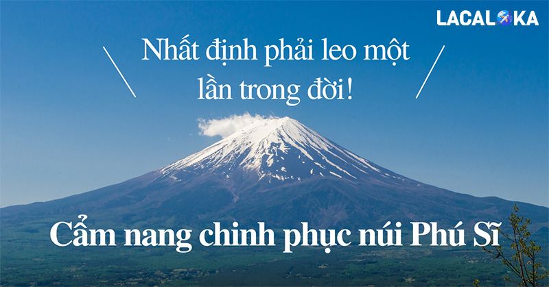Khám Phá 30 Điểm Ngắm Núi Phú Sĩ Tuyệt Đẹp Nhất Nhật Bản
